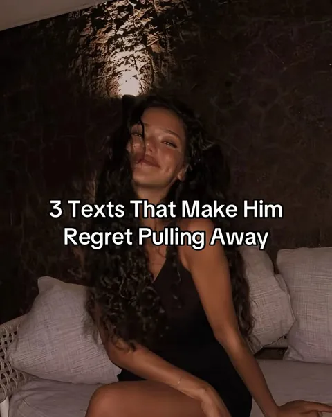 TikTok slideshow cover: 3 Texts That Make Him Regret Pulling Away