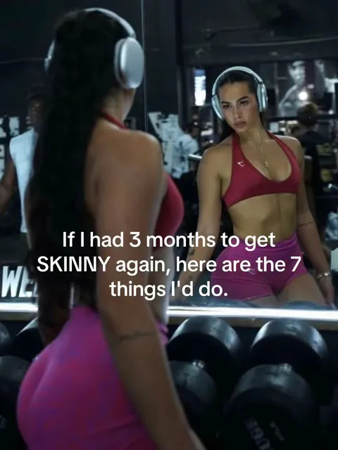 Original slideshow: 7 Things to Get Skinny in 3 Months