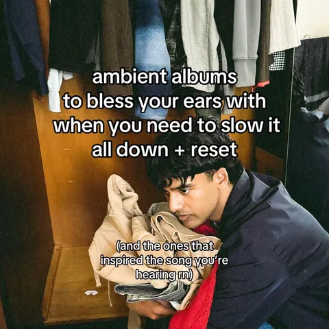 TikTok slideshow cover: ambient albums to bless your ears with when you need to slow it all down + reset