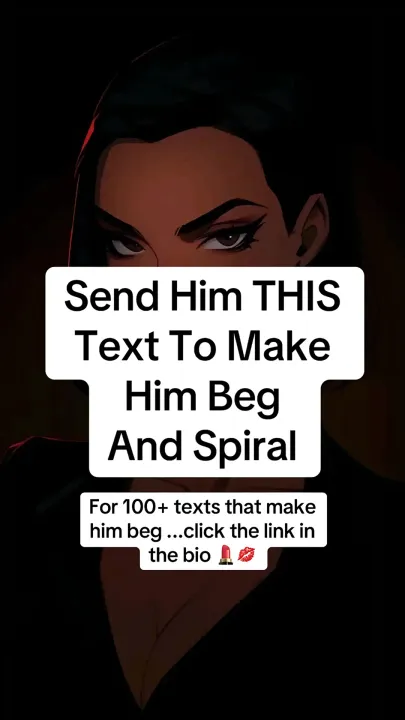 TikTok slideshow cover: Send Him THIS Text To Make Him Beg And Spiral