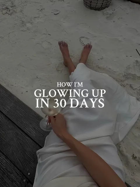 TikTok slideshow cover: HOW I'M GLOWING UP IN 30 DAYS