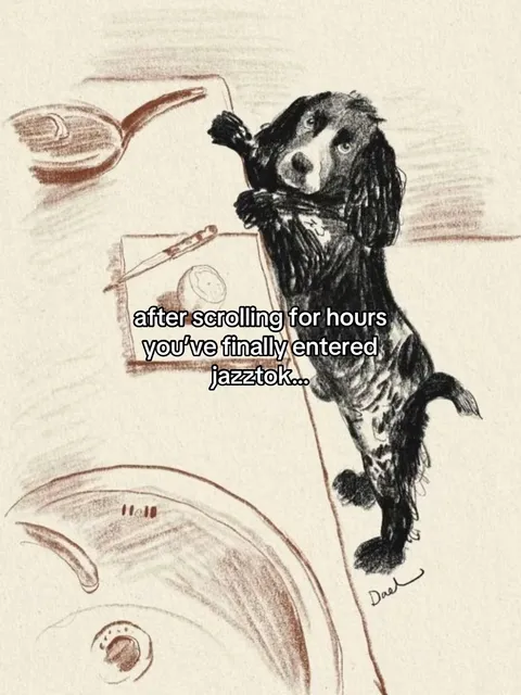 TikTok slideshow cover: after scrolling for hours you've finally entered jazztok...