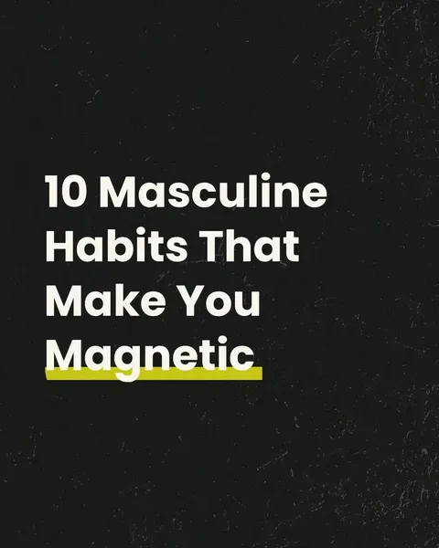 TikTok slideshow cover: 10 Masculine Habits That Make You Magnetic