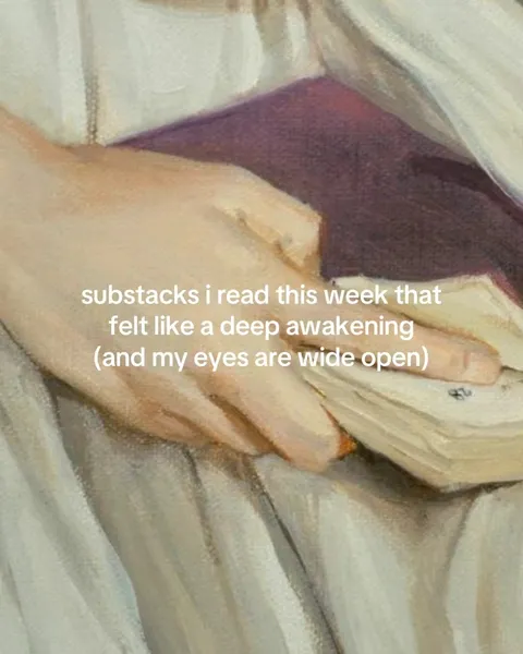 TikTok slideshow cover: substacks i read this week that felt like a deep awakening (and my eyes are wide open)