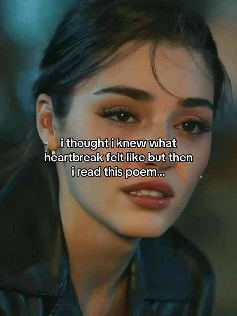 TikTok slideshow cover: i thought i knew what heartbreak felt like but then i read this poem...