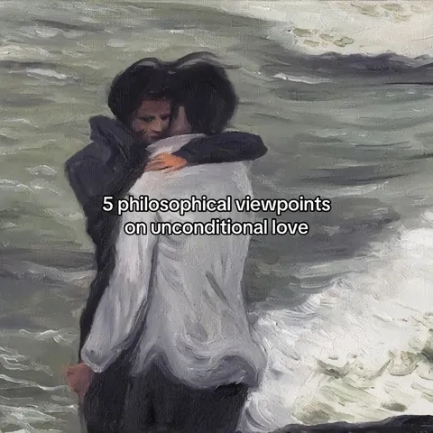 TikTok slideshow cover: 5 philosophical viewpoints on unconditional love