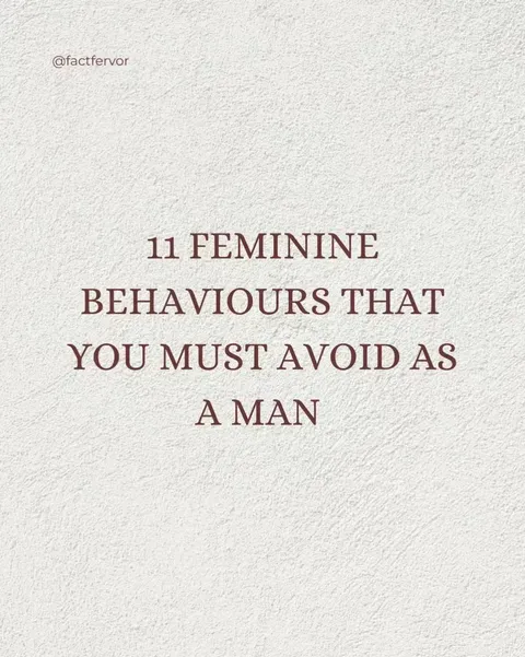 TikTok slideshow cover: 11 Feminine Behaviours That You Must Avoid As A Man