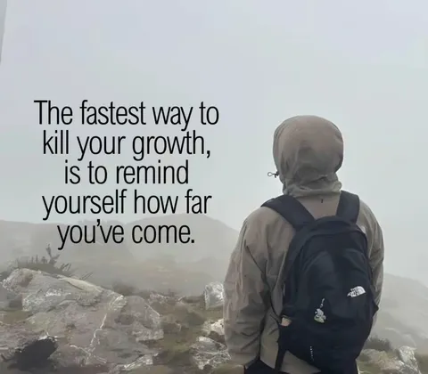 TikTok slideshow cover: The fastest way to kill your growth, is to remind yourself how far you've come.