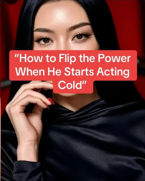 TikTok slideshow cover: How to Flip the Power When He Starts Acting Cold