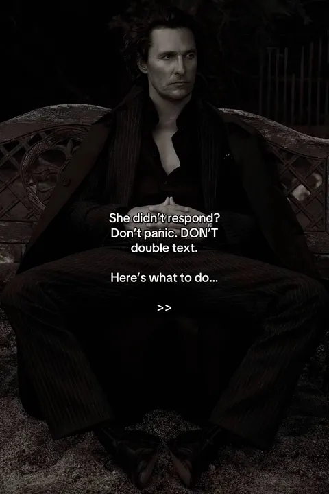 TikTok slideshow cover: She didn't respond? Don't panic. DON'T double text. Here's what to do...
