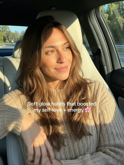 TikTok slideshow cover: Soft glow habits that boosted my self love + energy