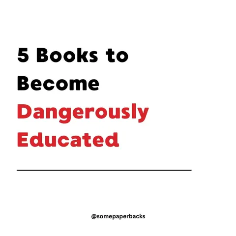 TikTok slideshow cover: 5 Books to Become Dangerously Educated