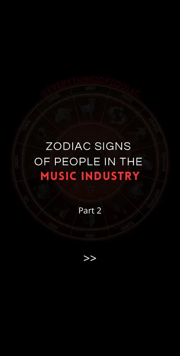 TikTok slideshow cover: Zodiac Signs of People in the Music Industry