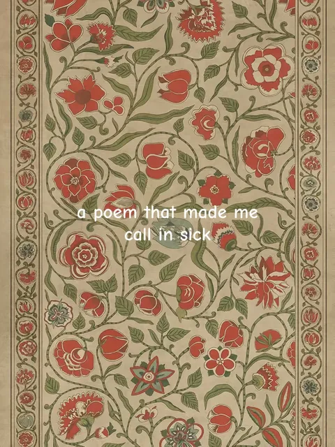 TikTok slideshow cover: A poem that made me call in sick