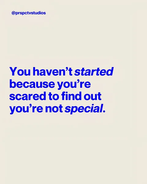 TikTok slideshow cover: You haven't started because you're scared to find out you're not special.