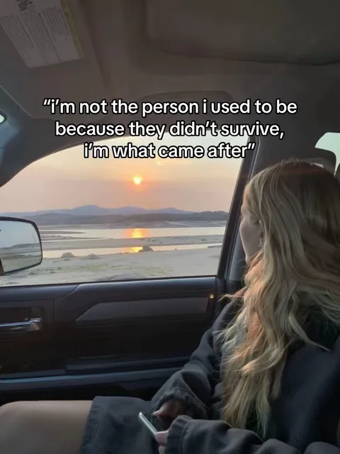 TikTok slideshow cover: "I'm not the person i used to be because they didn't survive, i'm what came after"