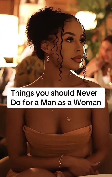 TikTok slideshow cover: Things you should Never Do for a Man as a Woman