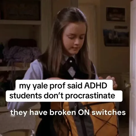 TikTok slideshow cover: My Yale prof said ADHD students don't procrastinate they have broken ON switches
