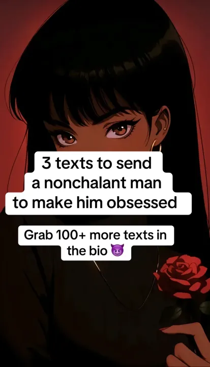 TikTok slideshow cover: 3 texts to send a nonchalant man to make him obsessed