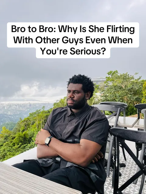 TikTok slideshow cover: Bro to Bro: Why Is She Flirting With Other Guys Even When You're Serious?