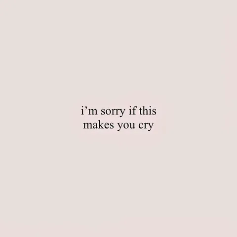 TikTok slideshow cover: i'm sorry if this makes you cry
