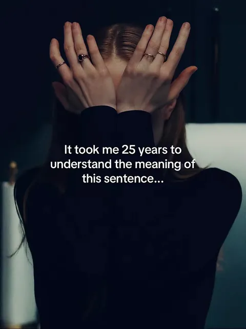 TikTok slideshow cover: It took me 25 years to understand the meaning of this sentence...