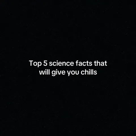 TikTok slideshow cover: Top 5 science facts that will give you chills