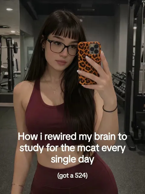 TikTok slideshow cover: How i rewired my brain to study for the mcat every single day (got a 524)