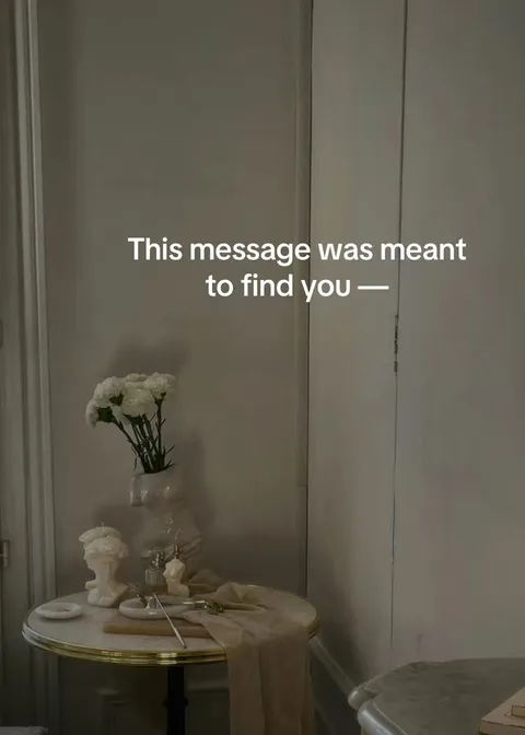 TikTok slideshow cover: This message was meant to find you —