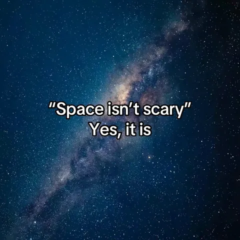TikTok slideshow cover: "Space isn't scary" Yes, it is