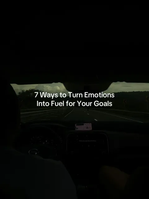 TikTok slideshow cover: 7 Ways to Turn Emotions Into Fuel for Your Goals