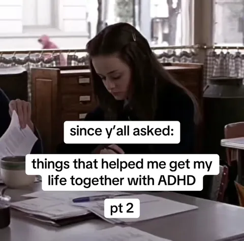 TikTok slideshow cover: since y'all asked: things that helped me get my life together with ADHD pt 2