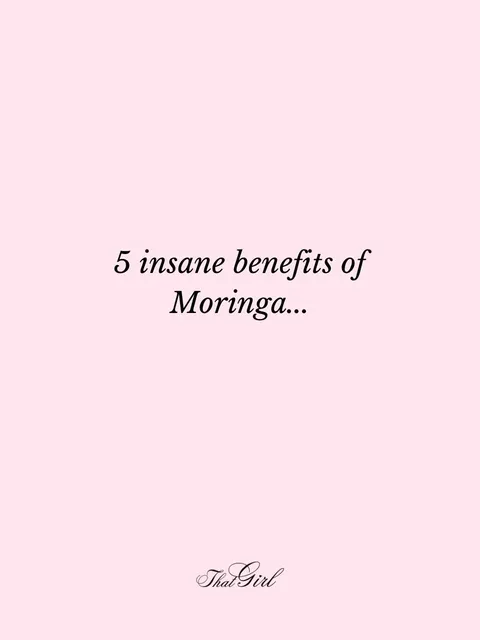 TikTok slideshow cover: 5 insane benefits of Moringa...