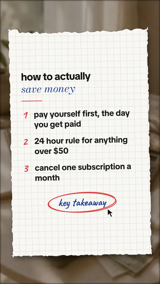 Example notebook slide: how to actually save money. pay yourself first, the day you get paid. 24 hour rule for anything over $50. cancel one subscription a month
