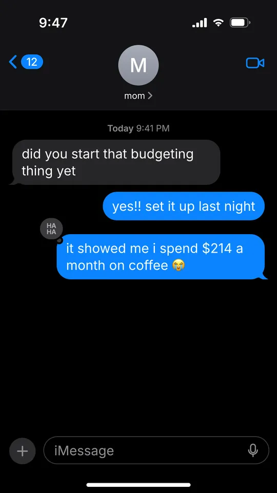 Example text message slide: did you start that budgeting thing yet / yes!! set it up last night / it showed me i spend $214 a month on coffee 😭